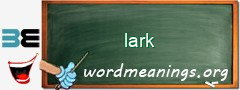 WordMeaning blackboard for lark